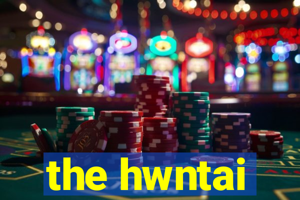 the hwntai